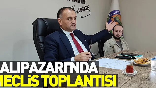 Salıpazarı'nda Meclis Toplantısı