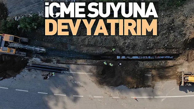 İçme Suyuna Dev Yatırım