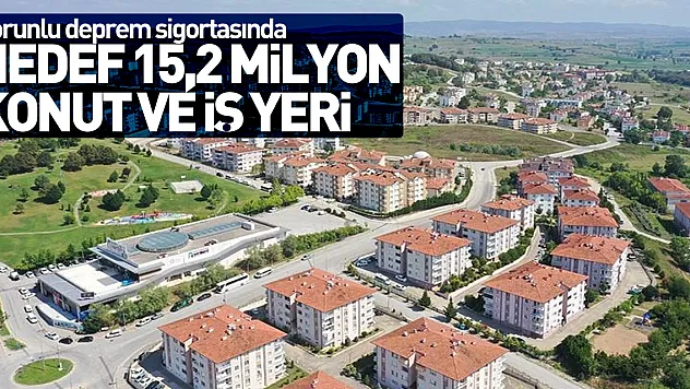 Hedef 15,2 milyon konut ve iş yeri