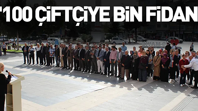 '100 ÇİFTÇİYE BİN FİDAN' ETKİNLİĞİ