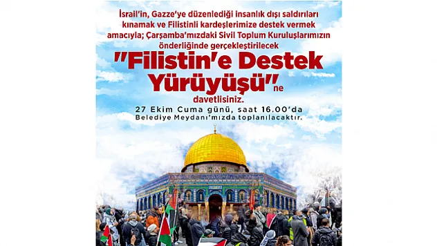 Çarşamba'dan Filistin'e Destek Yürüyüşü