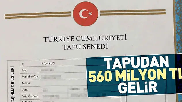 Tapudan 560 milyon TL gelir