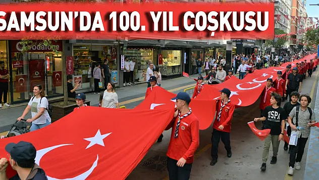 Samsun'da 100. Yıl Coşkusu