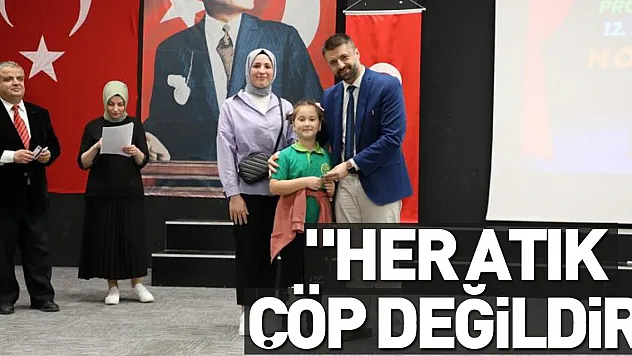 'Her atık çöp değildir'