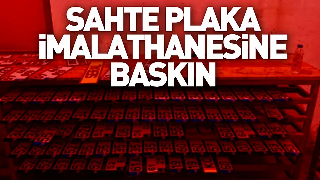 Sahte plaka imalathanesine baskın