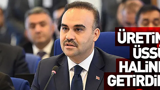 Üretim Üssü Haline Getirdik