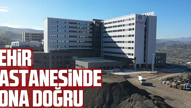 Şehir Hastanesinde Sona Doğru