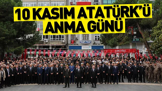 10 Kasım Atatürk'ü Anma Günü