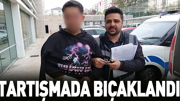 Tartışmada bıçaklandı