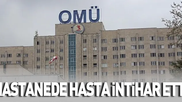 Hastanede hasta intihar etti