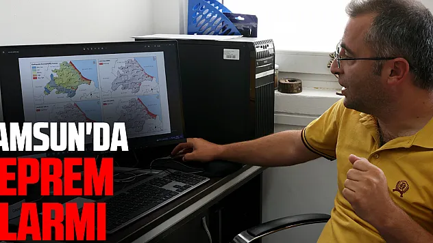 Samsun'da Deprem Alarmı