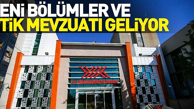 Yeni bölümler ve etik mevzuatı geliyor