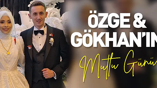 Özge & Gökhan'ın mutlu günü
