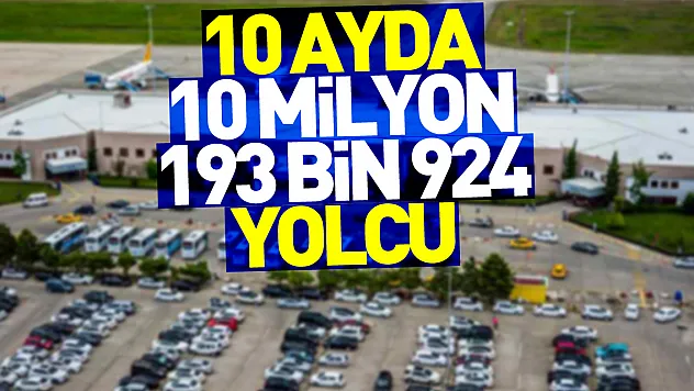 10 ayda 1 milyon 193 bin 924 yolcu ağırlandı