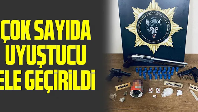 ÇOK SAYIDA UYUŞTUCU ELE GEÇİRİLDİ