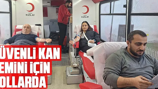 Güvenli Kan Temini için yollarda