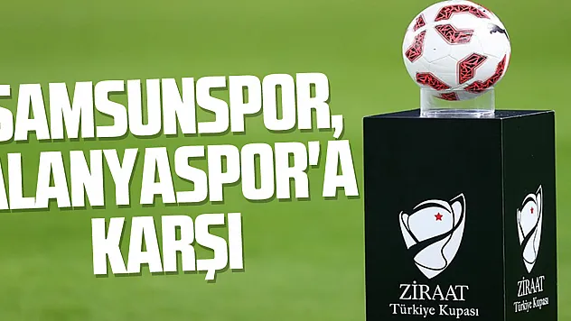 Samsunspor, Alanyaspor'a karşı