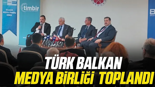 Türk Balkan Medya Birliği  toplandı