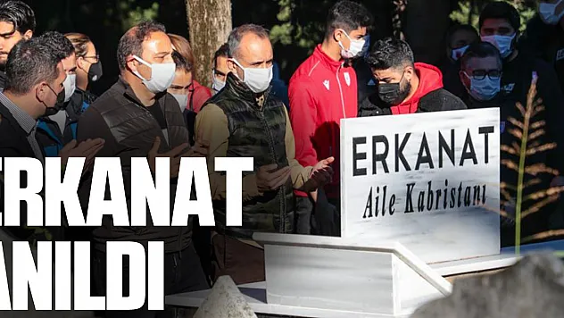 Erkanat Samsunspor'da Anıldı