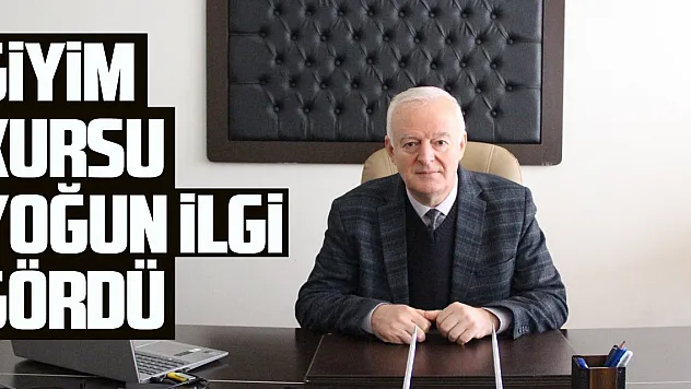 GİYİM KURSUNA YOĞUN İLGİ