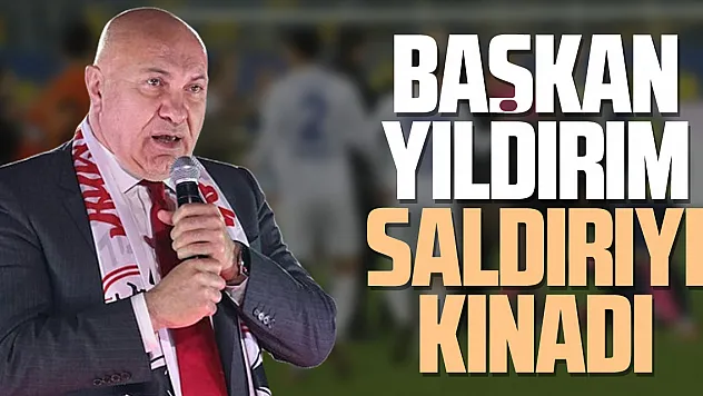 Başkan Yıldırım Saldırıyı Kınadı