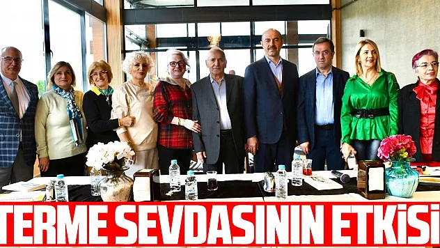 TERME SEVDASININ ETKİSİ