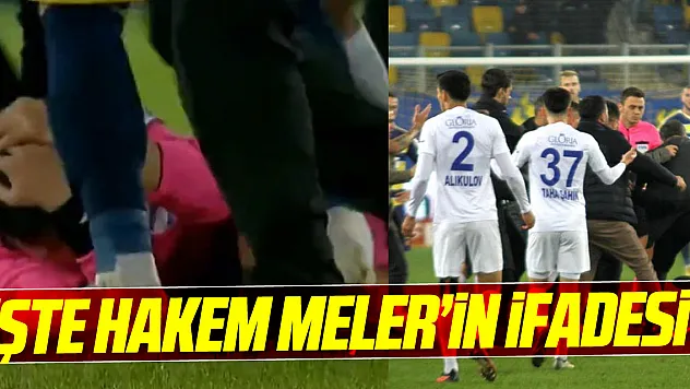 İşte Hakem Meler'in ifadesi !