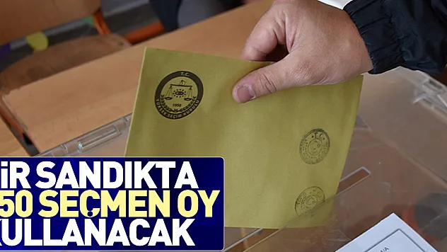 Bir sandıkta 350 seçmen oy kullanacak