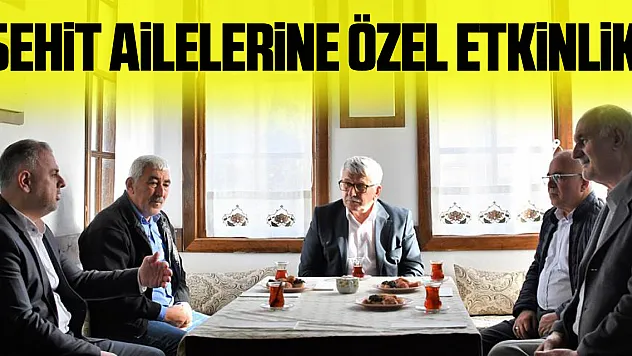 Şehit Ailelerine Özel Etkinlik