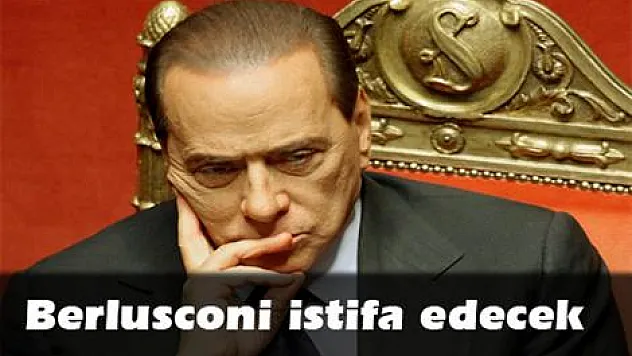 Berlusconi istifa edecek