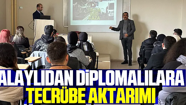 Alaylıdan Diplomalılara Tecrübe Aktarımı