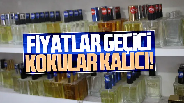 Fiyatlar geçici, kokular kalıcı!
