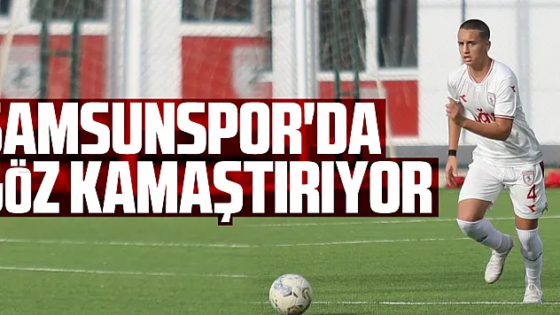 Samsunspor'da göz kamaştırıyor