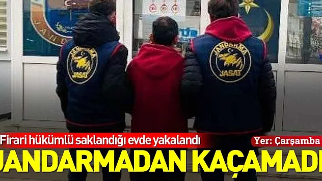 JANDARMADAN KAÇAMADI! FİRARİ HÜKÜMLÜ YAKALANDI