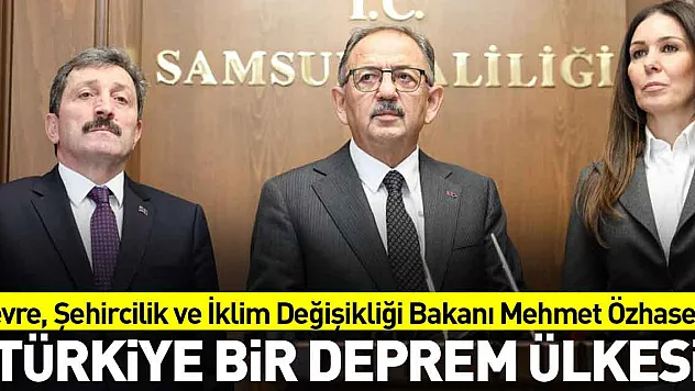 'Türkiye bir deprem ülkesi'