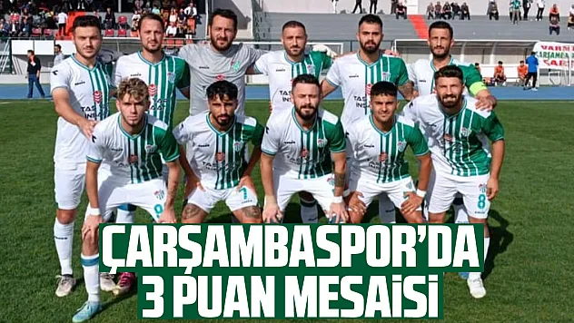 Çarşambaspor'da 3 Puan Mesaisi