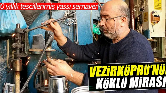Vezirköprü'nün köklü mirası