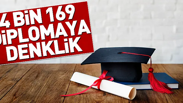 4 bin 169 diplomaya denklik
