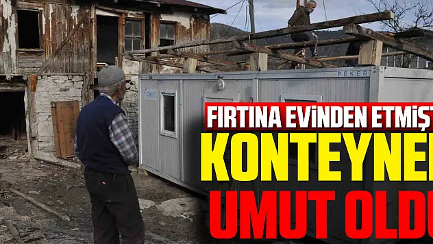 fırtına Evinden Etmişti Konteyner Umut Oldu