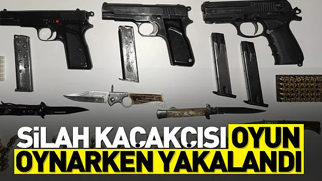Silah kaçakçısı oyun oynarken yakalandı