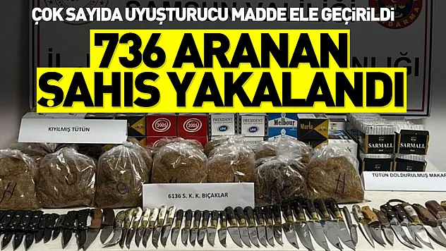 736 aranan şahıs yakalandı