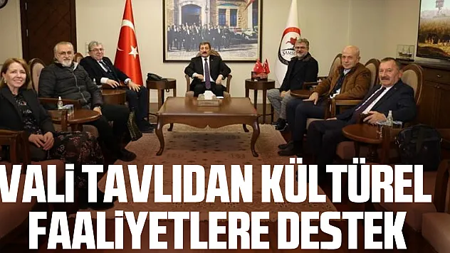 Vali Tavlıdan Kültürel Faaliyetlere Destek