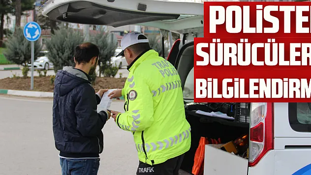 Polisten sürücülere bilgilendirme