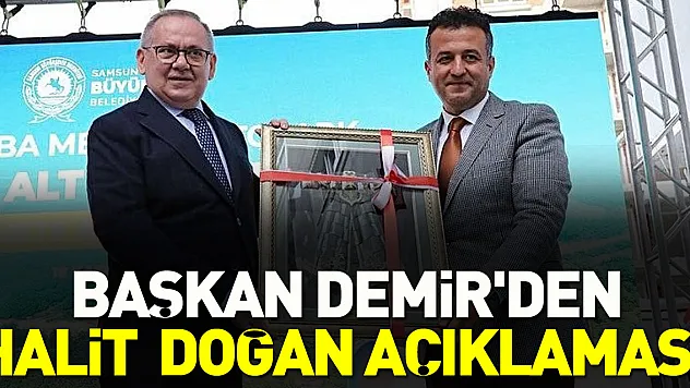 Başkan Demir'den Halit  Doğan açıklaması!