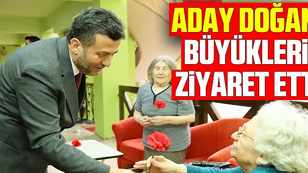 ADAY DOĞAN BÜYÜKLERİ ZİYARET ETTİ