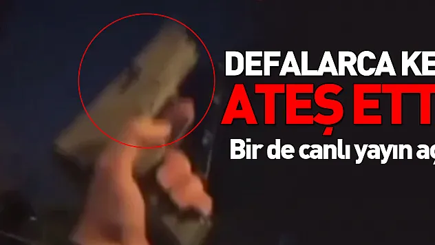 Defalarca kez ateş etti