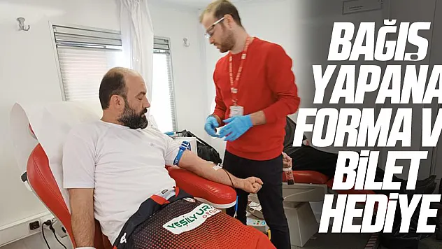 Bağış yapana forma ve bilet hediye