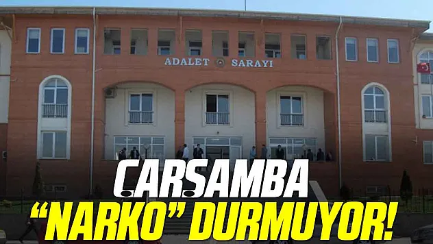 ÇARŞAMBA 'NARKO' DURMUYOR!