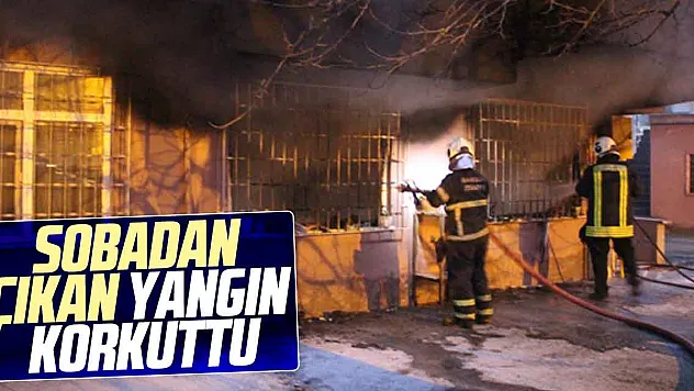 SOBADAN ÇIKAN YANGIN KORKUTTU