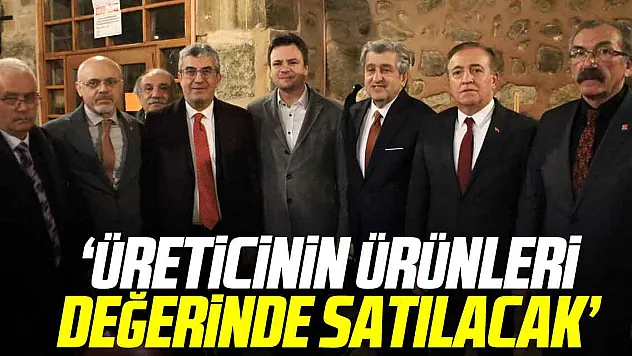 'ÜRETİCİNİN ÜRÜNLERİ DEĞERİNDE SATILACAK'